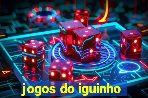 jogos do iguinho